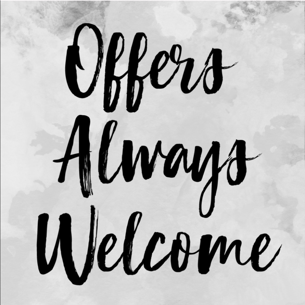 Offers are Always Welcome!